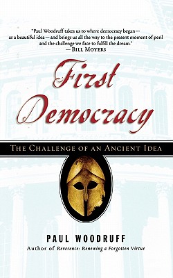 First Democracy: The Challenge of an Ancient Idea