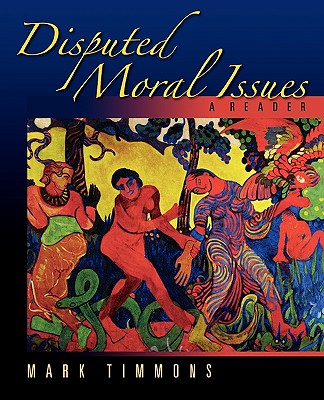 Disputed Moral Issues: A Reader