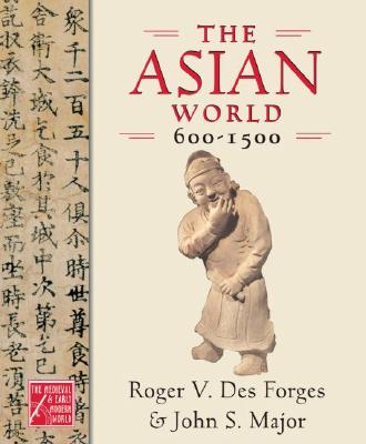 The Asian World, 600-1500 (Medieval & Early Modern World)