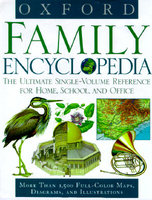 Oxford Family Encyclopedia: The Ultimate Single-Volume Reference for Home, School and Office