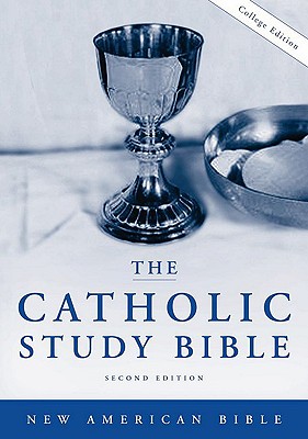 The Catholic Study Bible: New American Bible Second Edition