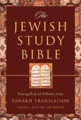 The Jewish Study Bible: Featuring The Jewish Publication Society TANAKH Translation