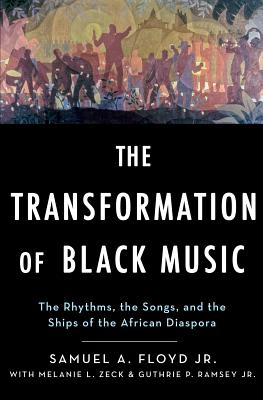 Transformation of Black Music: The Rhythms, the Songs, and the Ships of the African Diaspora