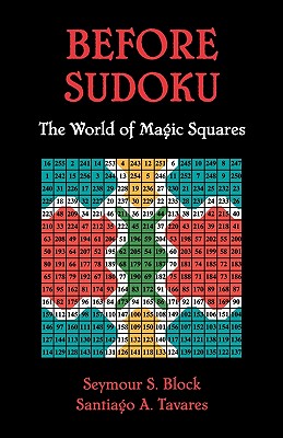 Image for Before Sudoku: The World of Magic Squares Before Sudoku: The World of Magic Squares