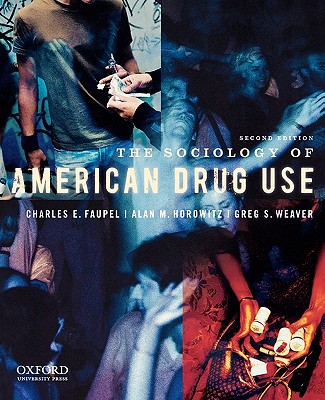 The Sociology of American Drug Use