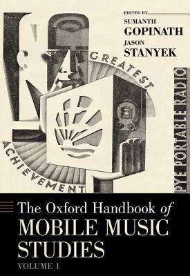 The Oxford Handbook of Mobile Music Studies, Volume 1
