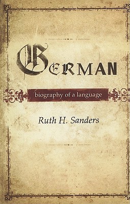 GERMAN BIOGRAPHY OF A LANGUAGE