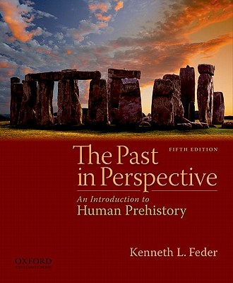 Image for The Past in Perspective: An Introduction to Human Prehistory The Past in Perspective: An Introduction to Human Prehistory