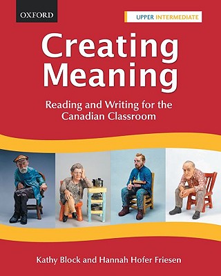 Creating Meaning Reading and Writing for the Canadian Classroom