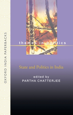 State and Politics in India (Oxford in India Readings: Themes in Indian Politics)