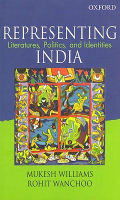 Representing India: Literature, Politics and Identities