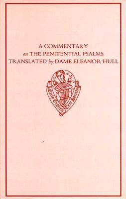 Image for THE SEVEN PSALMS: A COMMENTARY ON THE PENITENTIAL PSALMS; Translated from French Into English by Dame Eleanor Hull THE SEVEN PSALMS: A COMMENTARY ON THE PENITENTIAL PSALMS; Translated from French Into English by Dame Eleanor Hull