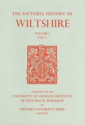 A History of Wiltshire: Volume I Part 2 (Victoria County History)