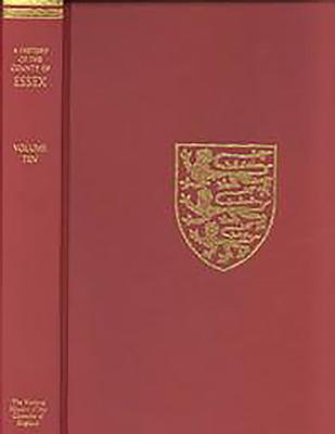 A History of the County of Essex: Volume X of The Victoria History of the Counties of England