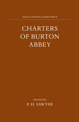 Anglo-Saxon Charters Burton Abbey