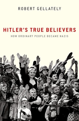Image for Hitler's True Believers Hitler's True Believers