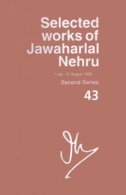 Selected Works of Jawaharlal Nehru: (1 July-31 August 1958): 43