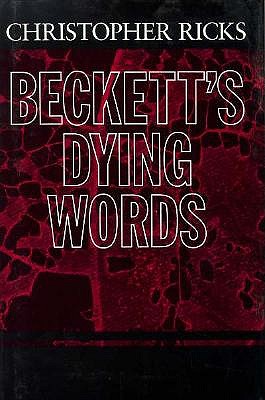 Beckett's Dying Words: The Clarendon Lectures 1990