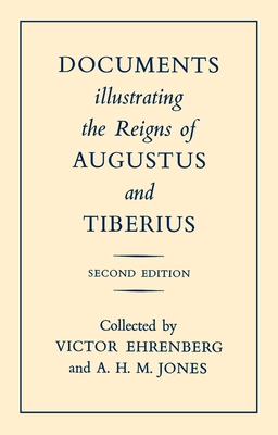 DOCUMENTS ILLUSTRATING THE REIGNS OF AUGUSTUS AND TIBERIUS