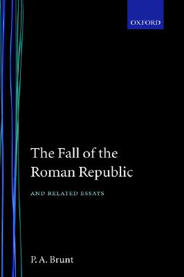 THE FALL OF THE ROMAN REPUBLIC AND RELATED ESSAYS