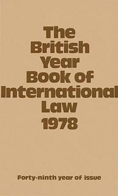 The British Year Book of International Law: Volume 49: 1978 (British Yearbook of International Law, Vol. 49)