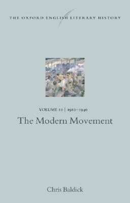 Image for The Oxford English Literary History: Volume 10: The Modern Movement (1910-1940) (Oxford English Literary History, 10)