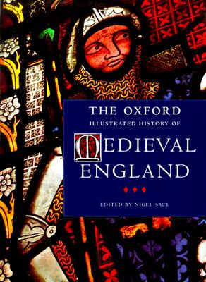 The Oxford Illustrated History of Medieval England