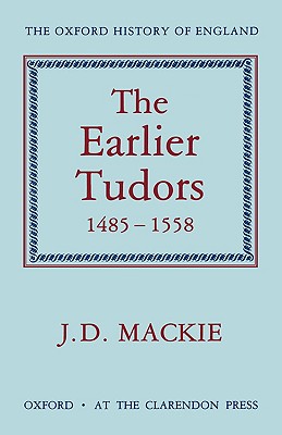 THE EARLIER TUDORS 1485-1558