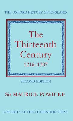 Image for The Thirteenth Century, 1216 - 1307 The Thirteenth Century, 1216 - 1307