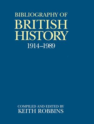 Image for A Bibliography of British History, 1914-1989 A Bibliography of British History, 1914-1989