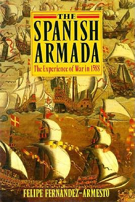 The Spanish Armada: The Experience of War in 1588