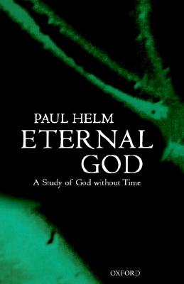 Eternal God: A Study of God without Time