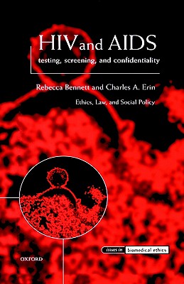 Image for HIV and AIDS : Testing, Screening, and Confidentiality HIV and AIDS : Testing, Screening, and Confidentiality