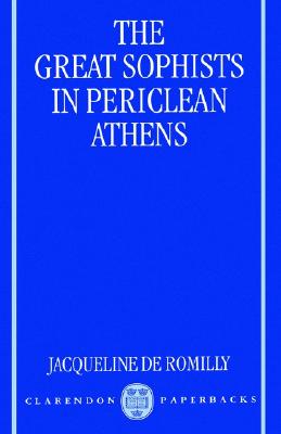 Image for THE GREAT SOPHISTS IN PERICLEAN ATHENS THE GREAT SOPHISTS IN PERICLEAN ATHENS