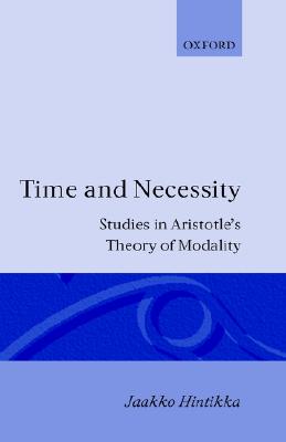 Image for TIME AND NECESSITY Studies in Aristotle's Theory of Modality TIME AND NECESSITY Studies in Aristotle's Theory of Modality