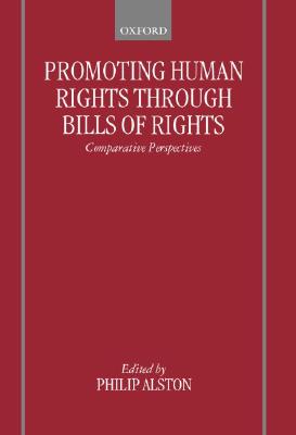 Promoting Human Rights through Bills of Rights: Comparative Perspectives