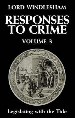Responses to Crime: Volume 3: Legislating with the Tide