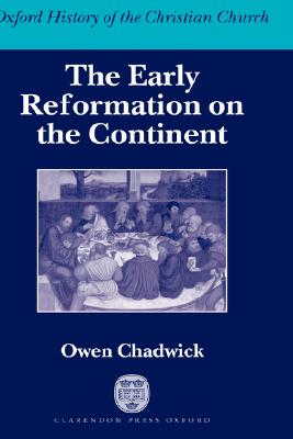 The Early Reformation on the Continent (Oxford History of the Christian Church)