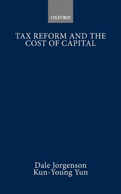 Tax Reform and the Cost of Capital (The Lindahl Lectures)