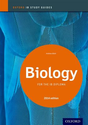 Image for IB Biology Study Guide: 2014 edition: Oxford IB Diploma Program IB Biology Study Guide: 2014 edition: Oxford IB Diploma Program
