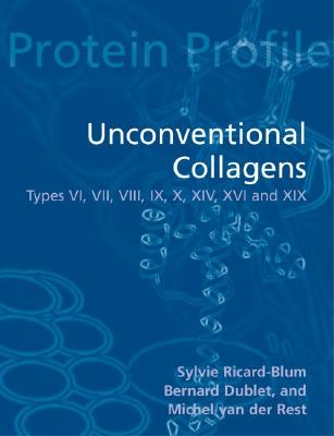 Unconventional Collagens: Types VI, VII, VIII, IX, X, XII, XIV, XVI and XIX