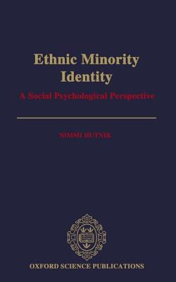 Ethnic Minority Identity: A Social Psychological Perspective (Oxford Science Publications)