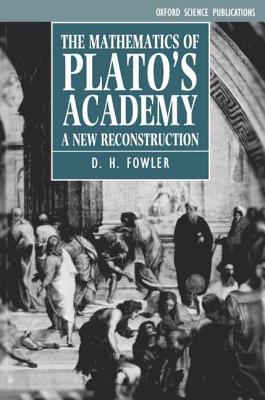 The Mathematics of Plato's Academy: A New Reconstruction