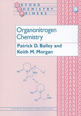 Organonitrogen Chemistry (Oxford Chemistry Primers)