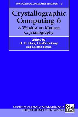 Image for Crystallographic Computing 6: A Window on Modern Crystallography (IUCr Crystallographic Symposia) (Vol 6)