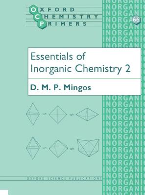 Essentials of Inorganic Chemistry 2 (Oxford Chemistry Primers)