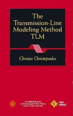The Transmission-Line Modeling Method: TLM (IEEE/OUP Series on Electromagnetic Wave Theory)