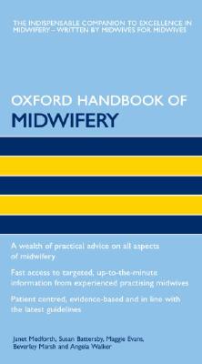 Oxford Handbook of Midwifery (Oxford Handbooks in Nursing)