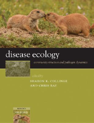 Disease Ecology: Community Structure and Pathogen Dynamics