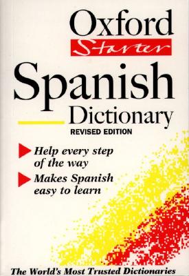 The Oxford Starter Spanish Dictionary